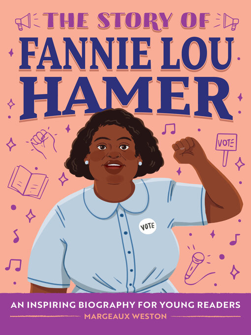 Title details for The Story of Fannie Lou Hamer by Margeaux Weston - Available